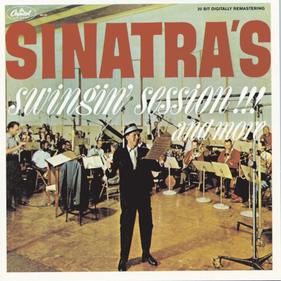 Frank Sinatra - Sinatra's Swingin' Session!!! And More